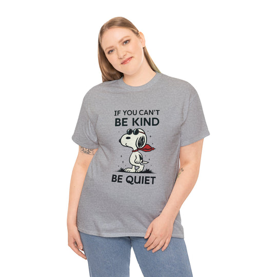 Silent Wisdom Dog T Shirt - If You Can't Be Kind Be Quiet