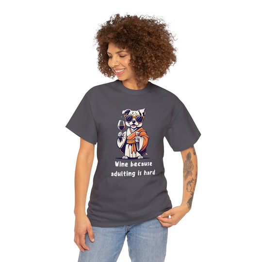 Wine Because Adulting Is Hard Dog T-Shirt - Relaxation Series