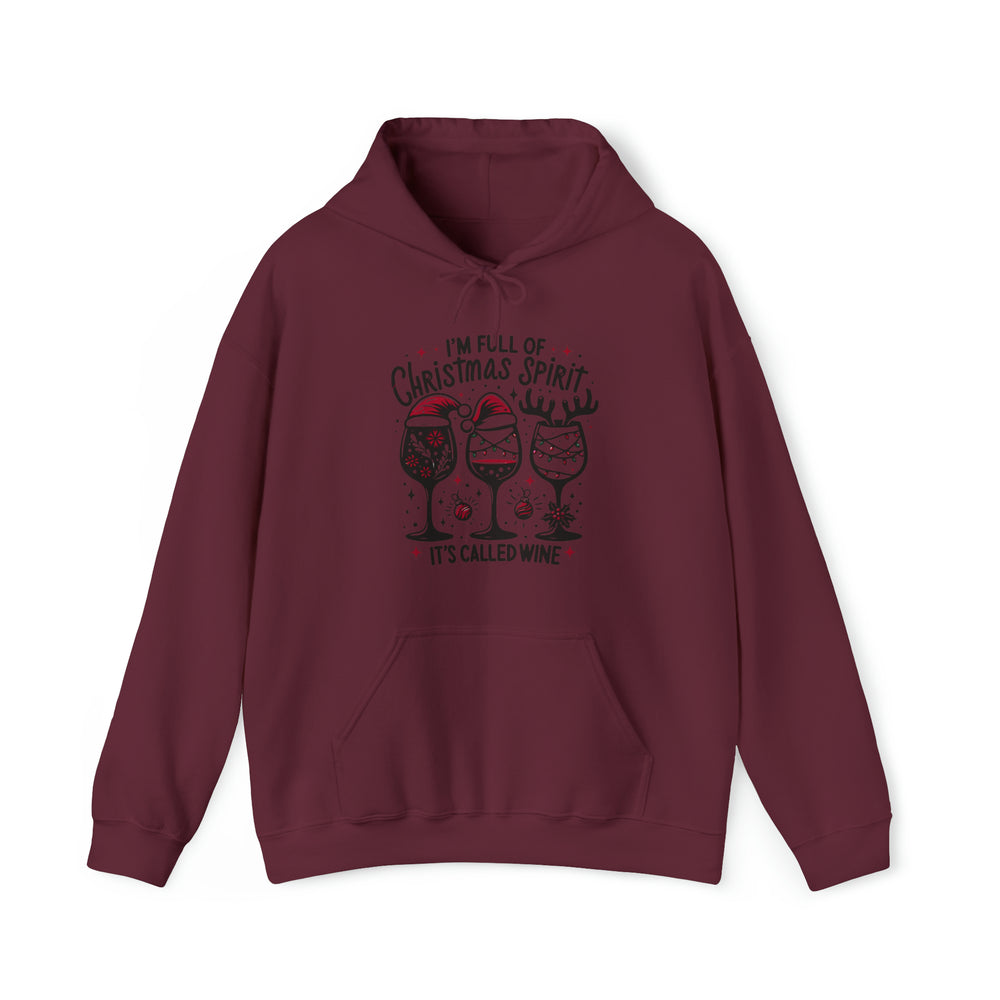 I'm Full Of Christmas Spirit it's Called Wine Unisex Hoodie - Wave Fusions