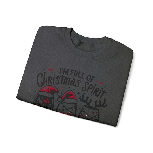 I'm Full Of Christmas Spirit it's Called Wine Unisex Sweatshirt