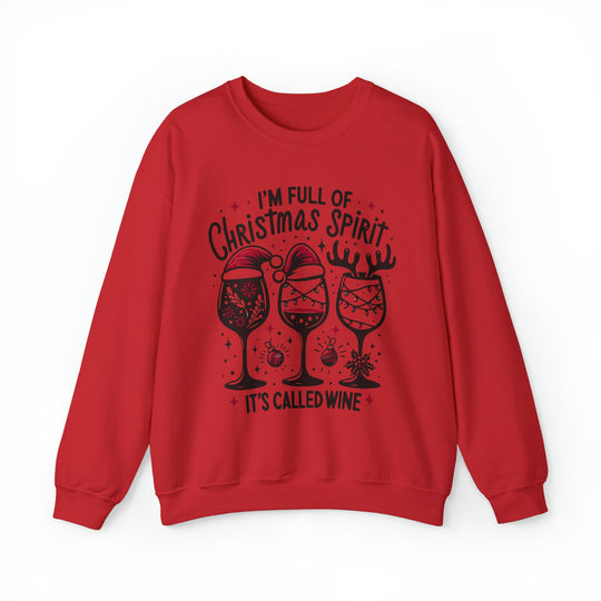 I'm Full Of Christmas Spirit it's Called Wine Unisex Sweatshirt - Wave Fusions