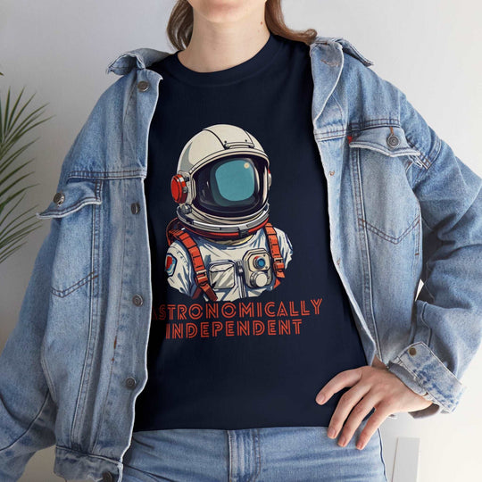 Astronomically Independent Unisex T Shirt