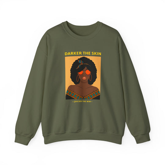 Darker! Juicier Vibrant Culture Statement Sweatshirt