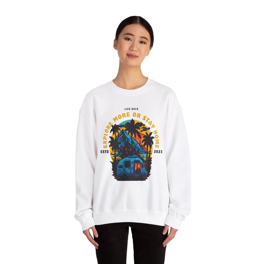 Explore more or Stay Home Sweatshirt - Adventure Awaits