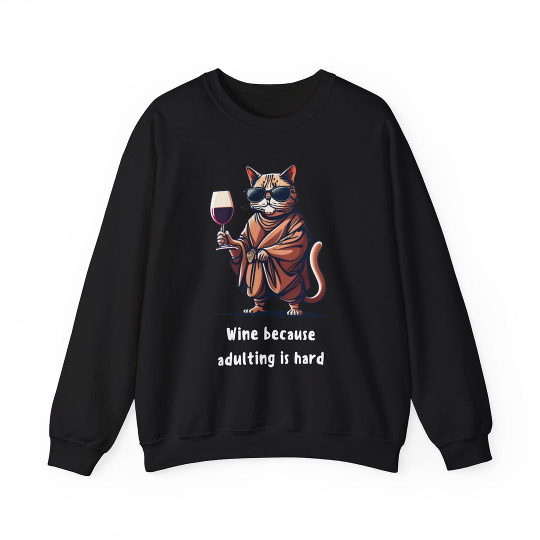 Wine Because Adulting Is Hard  Cat Sweatshirt - Relaxation Series