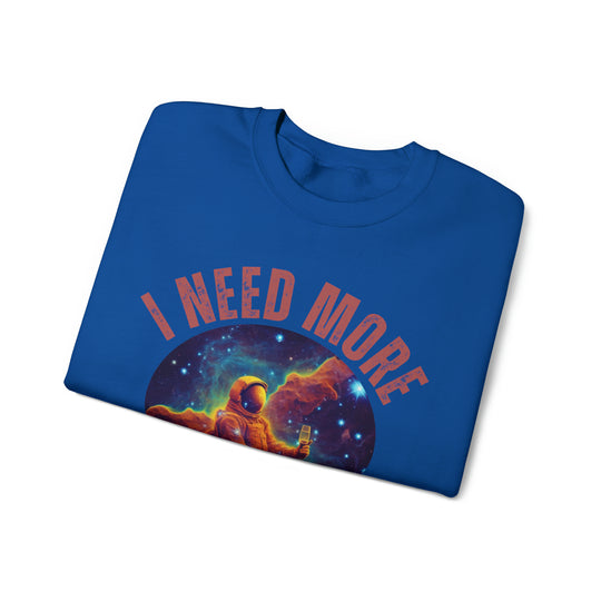 I Need More Space Unisex Sweatshirt - Wave Fusions