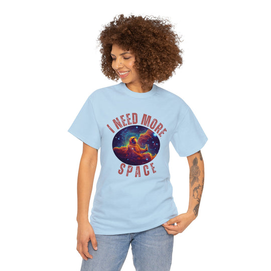 I Need More Space Unisex T Shirt - Wave Fusions