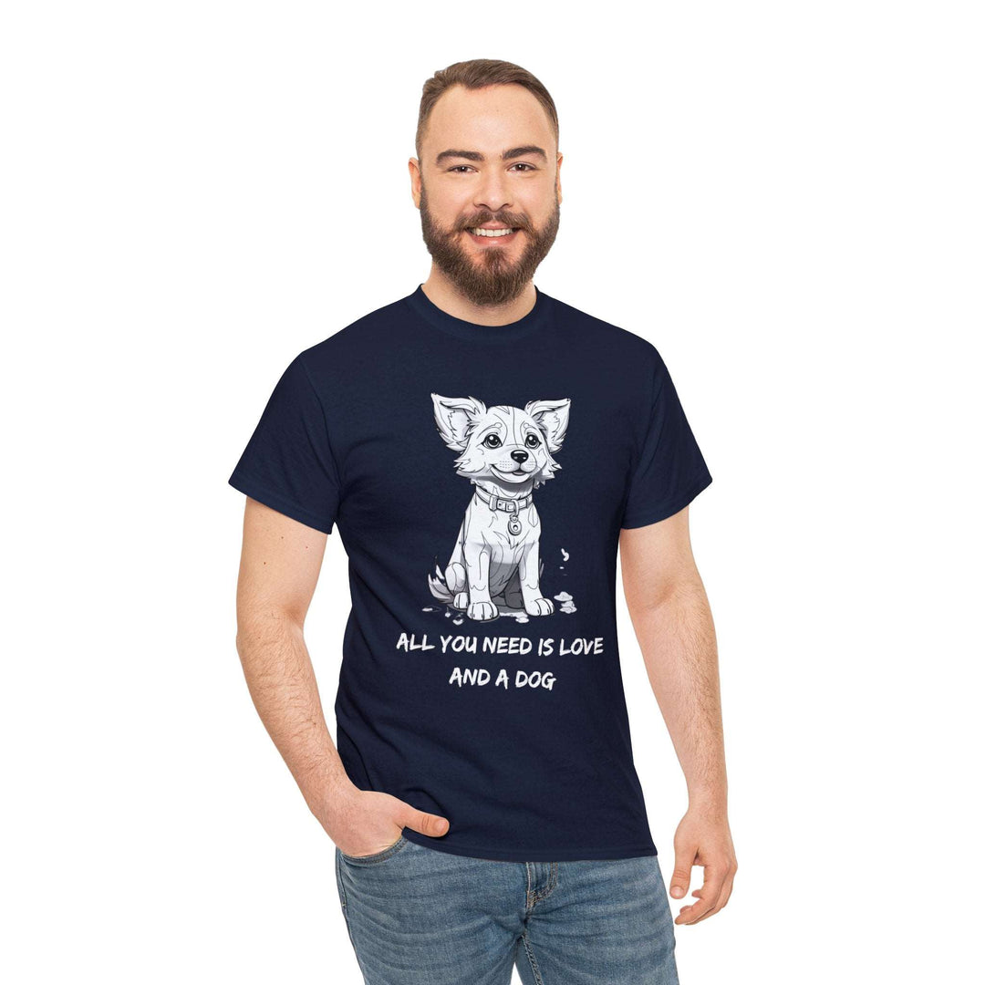 All You Need Is Love And A Dog Adorable Doggo T-shirt