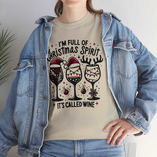 I'm Full Of Christmas Spirit it's Called Wine Unisex T Shirt