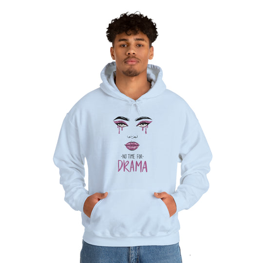 No Time For Drama Unisex Hoodie - Wave Fusions