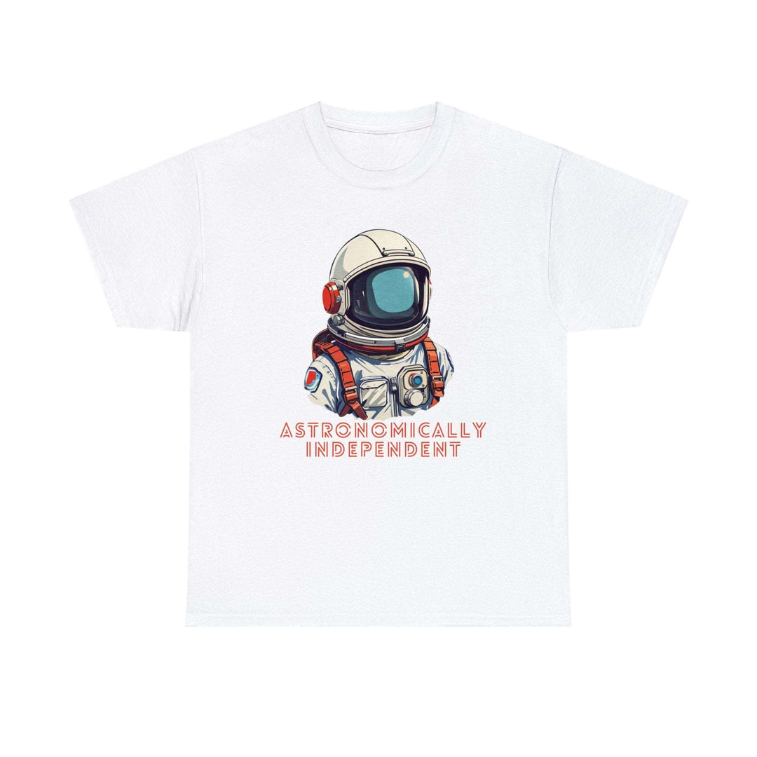 Astronomically Independent Unisex T Shirt