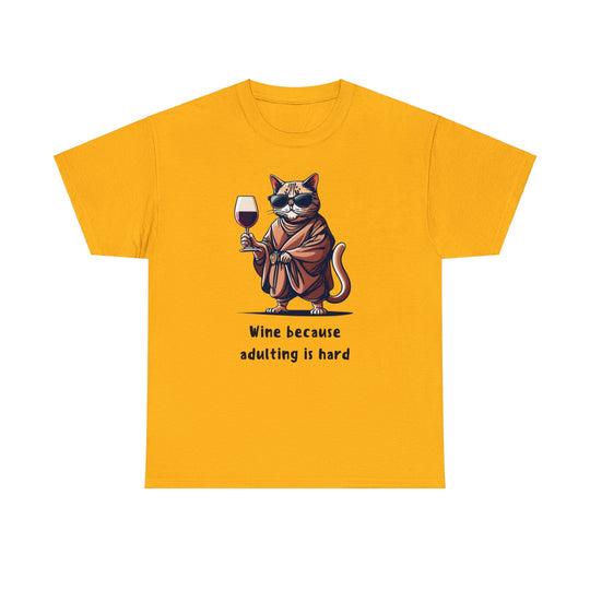 Wine Because Adulting Is Hard  Cat T-Shirt - Relaxation Series