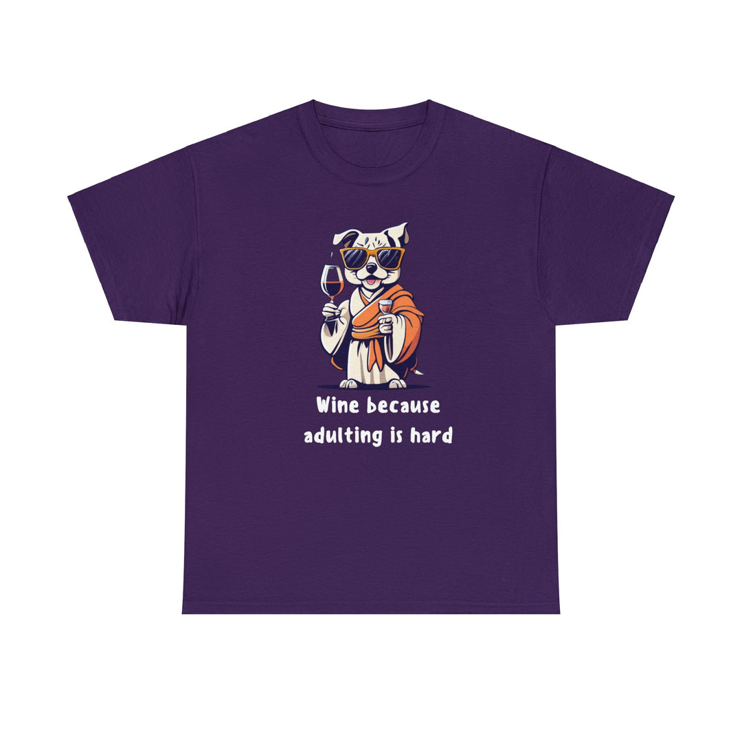 Wine Because Adulting Is Hard Dog T-Shirt - Relaxation Series