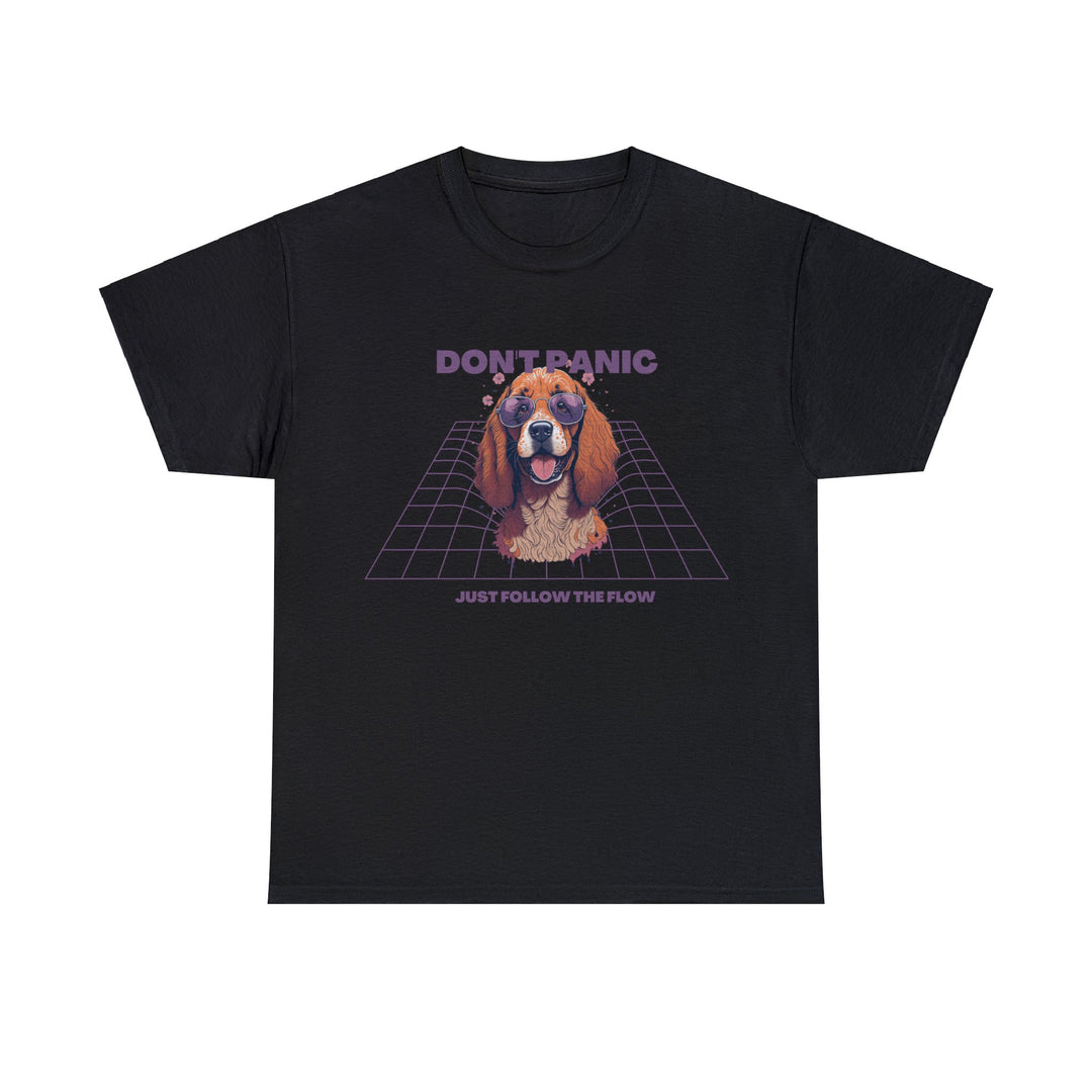 Don't Panic Just Follow The Flow Dog  T-shirt - Chill Wear