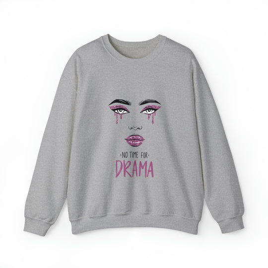 No Time For Drama Unisex Heavy Blend™ Crewneck Sweatshirt - Wave Fusions