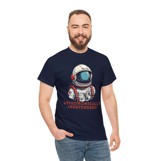 Astronomically Independent Unisex T Shirt