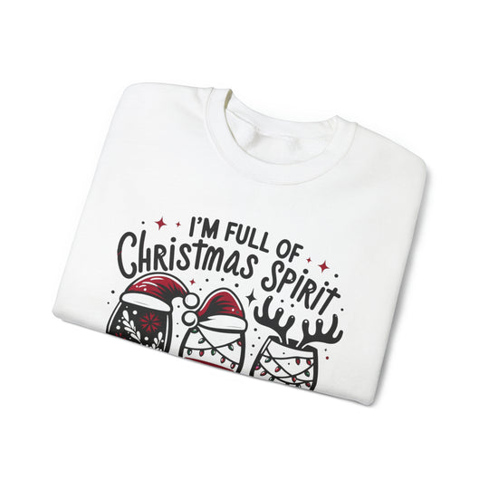 I'm Full Of Christmas Spirit it's Called Wine Unisex Sweatshirt - Wave Fusions