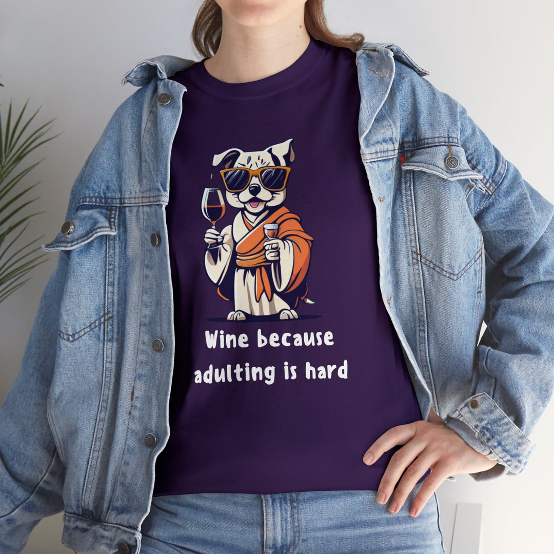 Wine Because Adulting Is Hard Dog T-Shirt - Relaxation Series