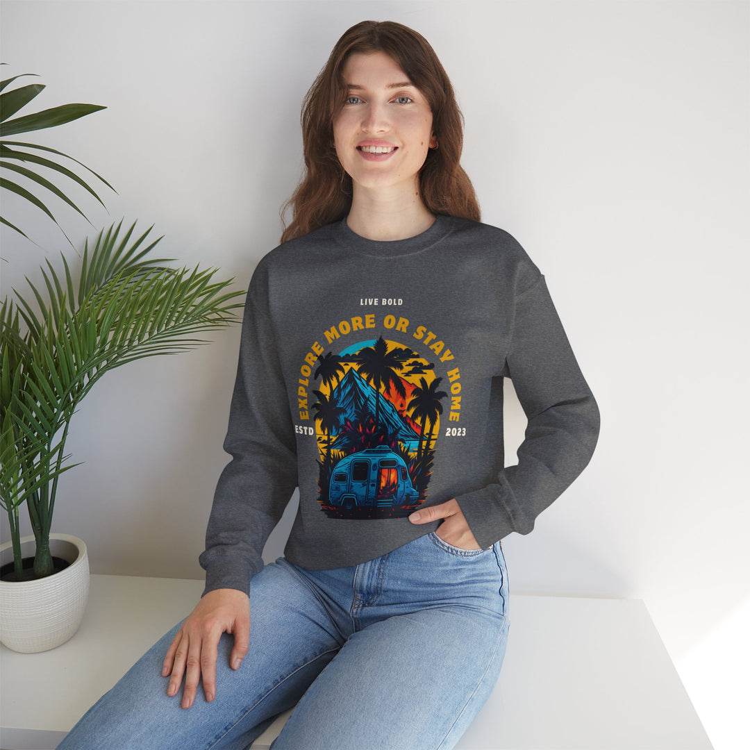 Explore more or Stay Home Sweatshirt - Adventure Awaits