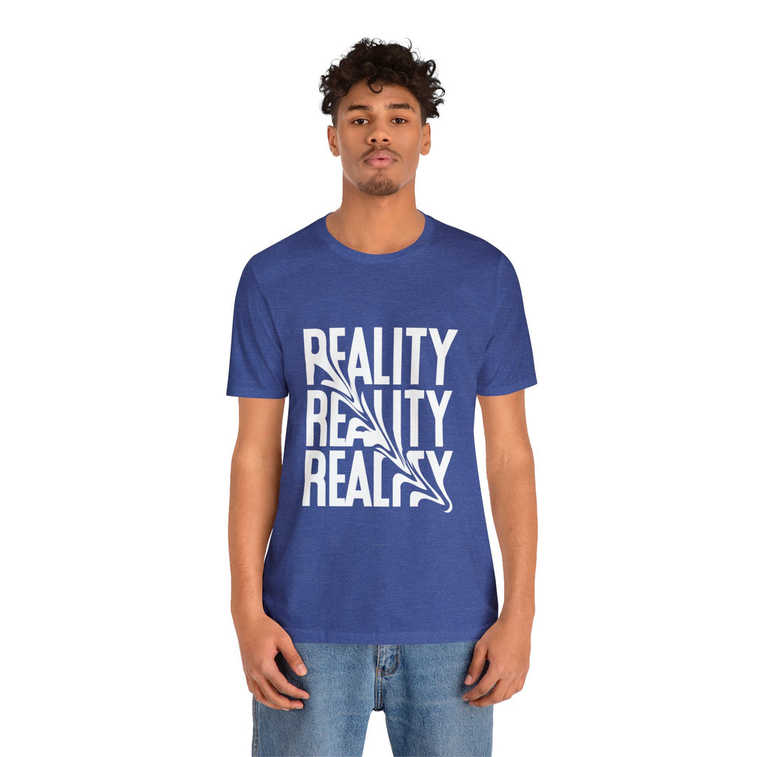 Reality Unisex Jersey Short Sleeve Tee - Wave Fusions