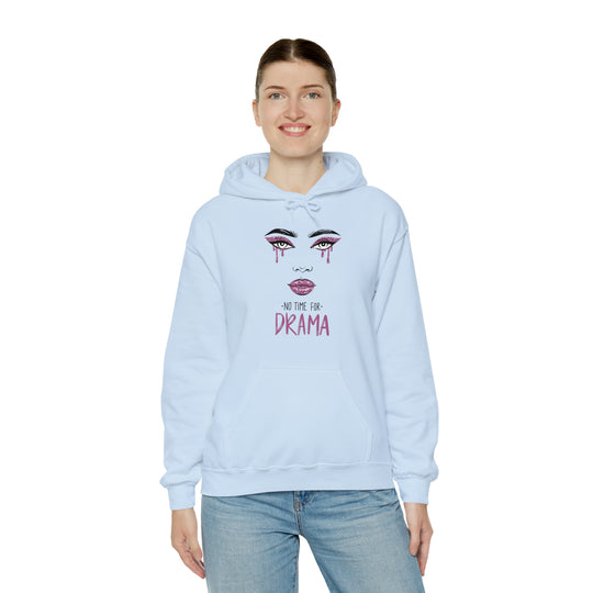 No Time For Drama Unisex Hoodie - Wave Fusions