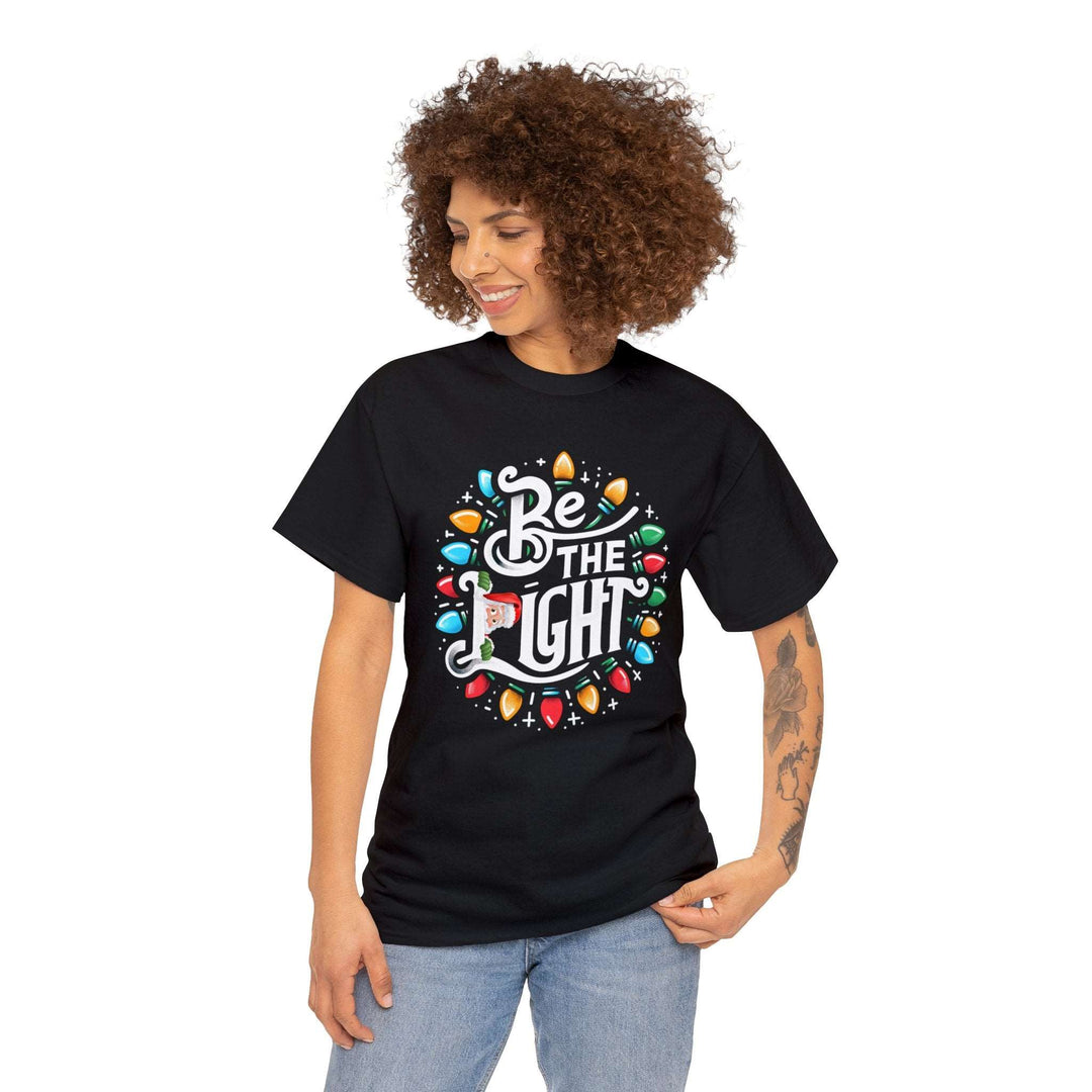 Be The Light Christmas Unisex T Shirt