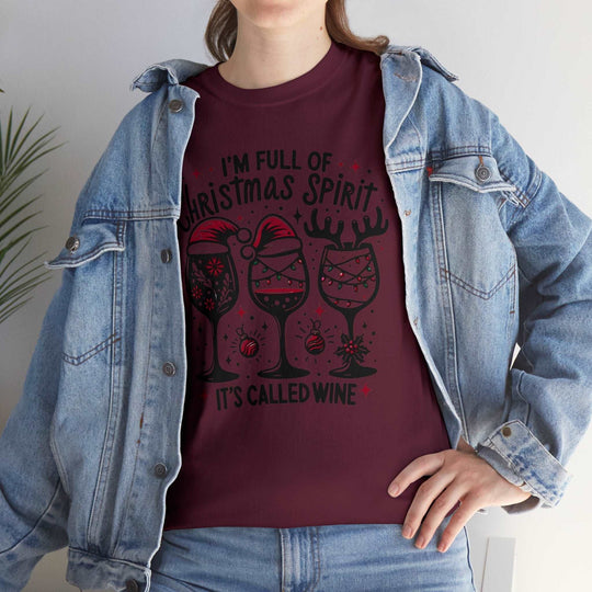 I'm Full Of Christmas Spirit it's Called Wine Unisex T Shirt