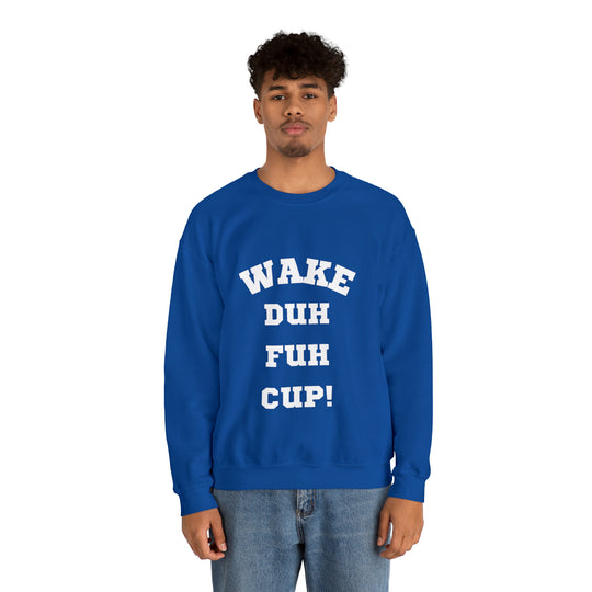 Wake Duh Fuh Cup Unisex Heavy Blend™ Crewneck Sweatshirt - Wave Fusions