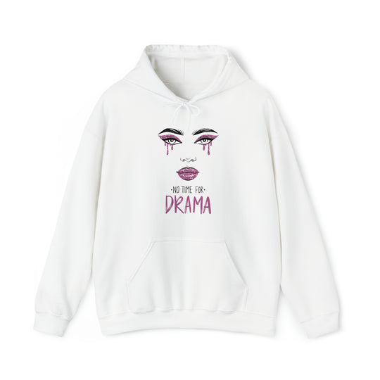 No Time For Drama Unisex Hoodie - Wave Fusions