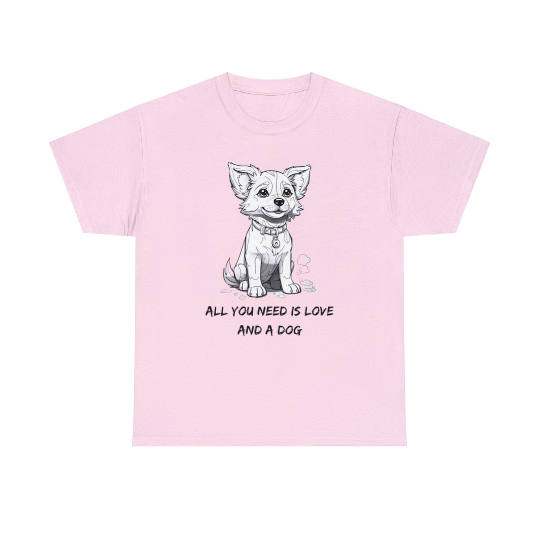 All You Need Is Love And A Dog Adorable Doggo T-shirt