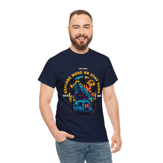 Explore more or Stay Home T-Shirt - Adventure Awaits