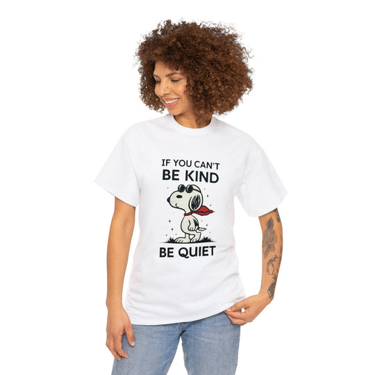 Silent Wisdom Dog T Shirt - If You Can't Be Kind Be Quiet