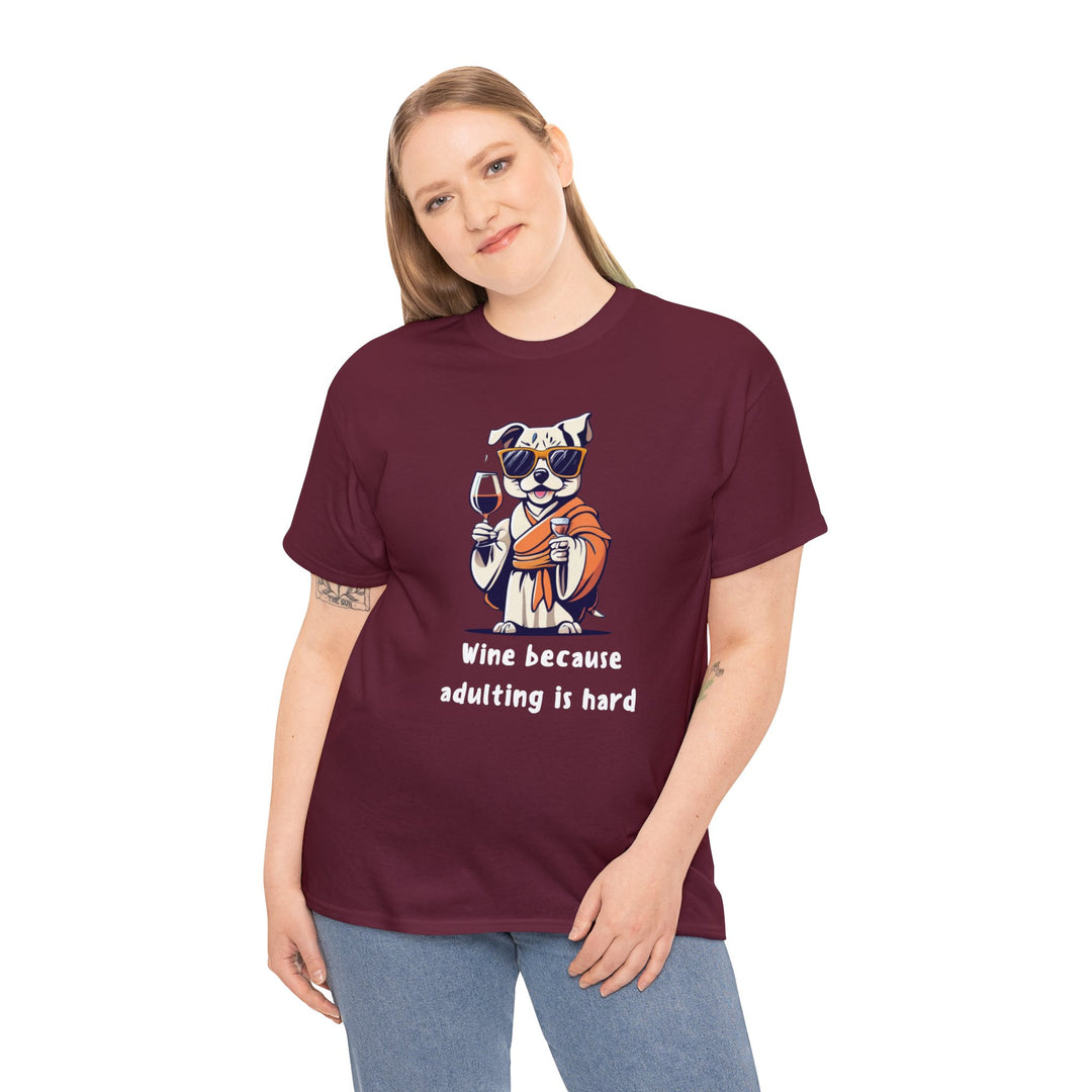 Wine Because Adulting Is Hard Dog T-Shirt - Relaxation Series