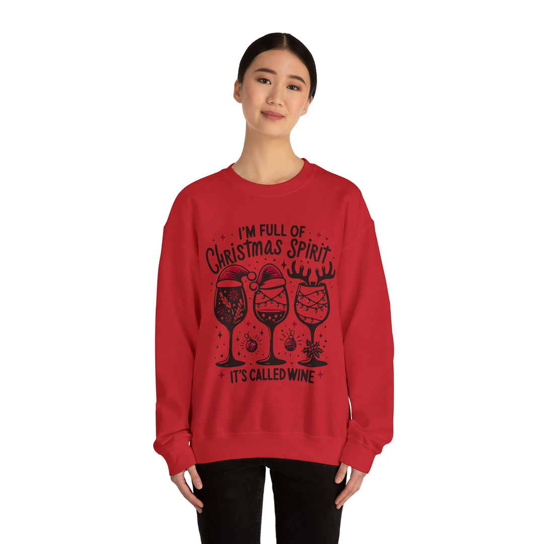 I'm Full Of Christmas Spirit it's Called Wine Unisex Sweatshirt - Wave Fusions