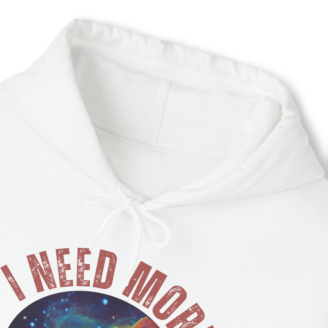 I Need More Space Unisex Hoodie - Wave Fusions