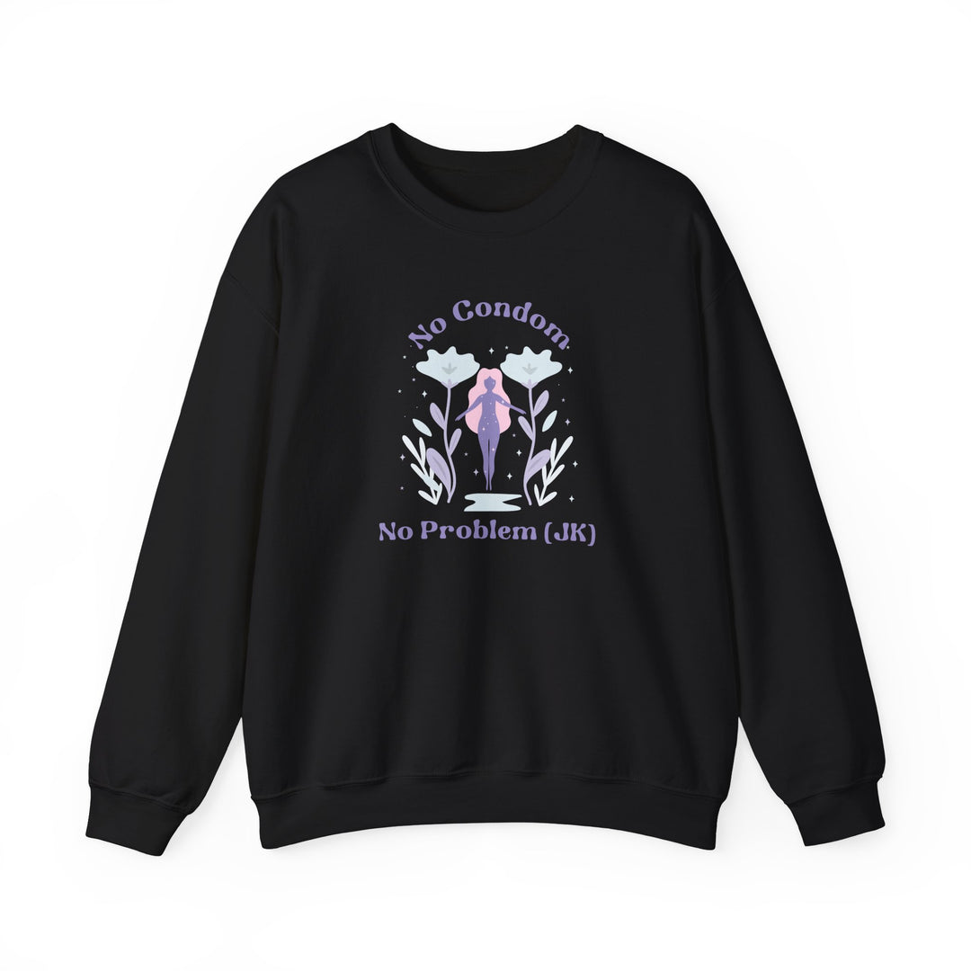 No Condom! No Problem! Celestial Blossoms Cozy Sweatshirt