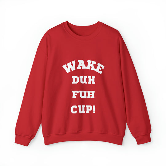 Wake Duh Fuh Cup Unisex Heavy Blend™ Crewneck Sweatshirt - Wave Fusions