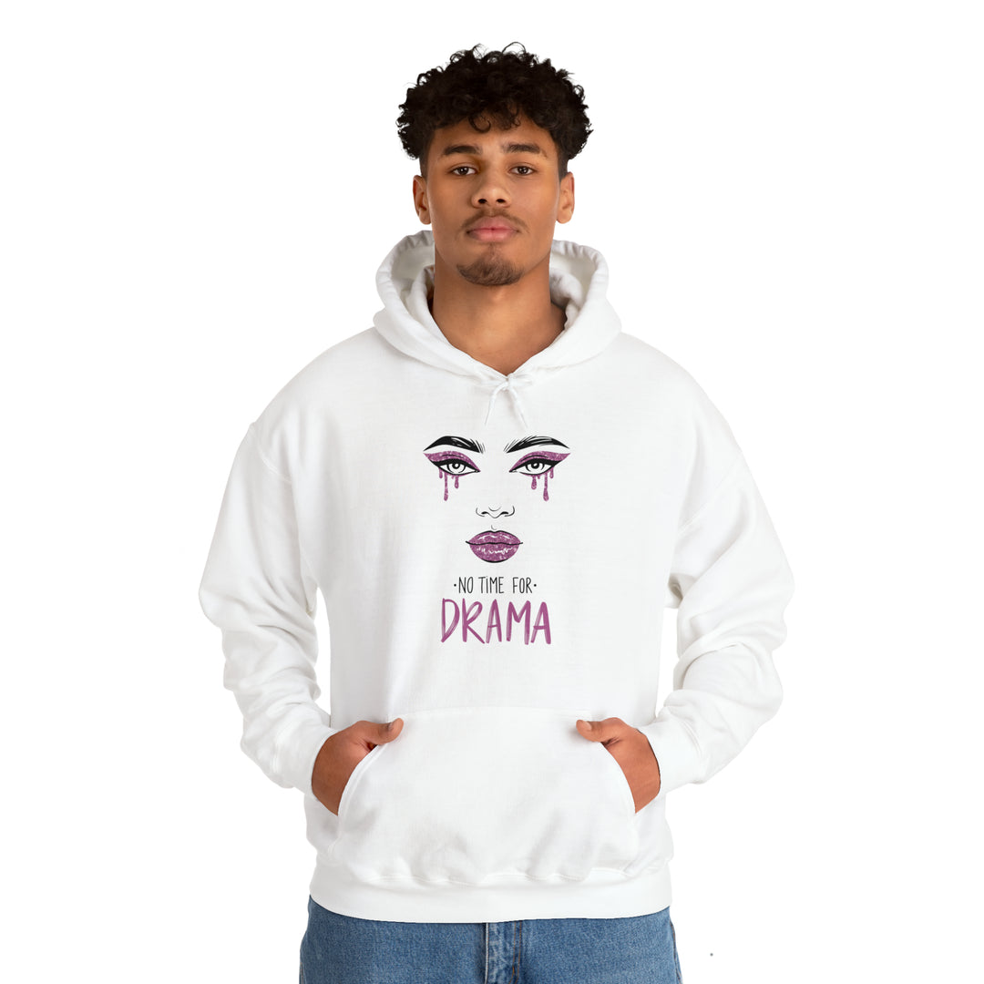 No Time For Drama Unisex Hoodie - Wave Fusions