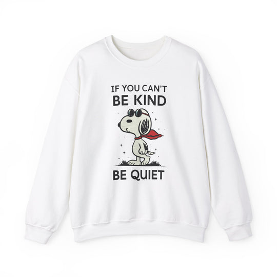 Silent Wisdom Dog Sweatshirt - If You Can't Be Kind Be Quiet