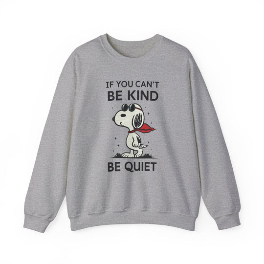 Silent Wisdom Dog Sweatshirt - If You Can't Be Kind Be Quiet