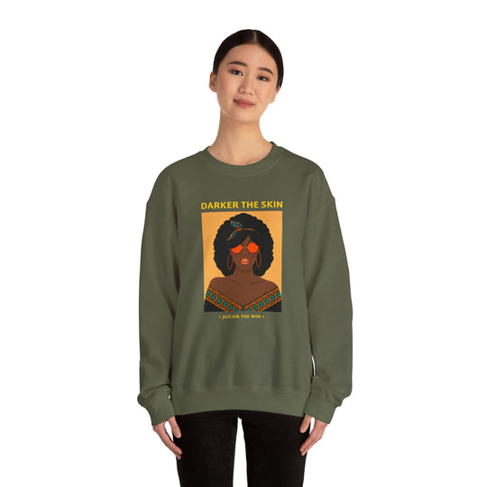 Darker! Juicier Vibrant Culture Statement Sweatshirt