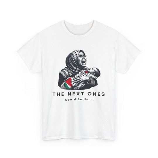 The Next Ones Could Be Us T Shirt