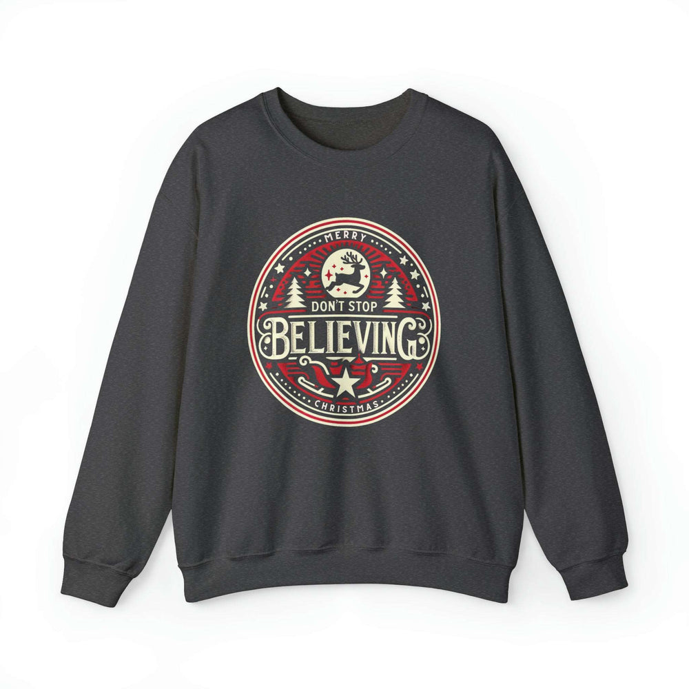 Don't Stop Believing Unisex Sweatshirt