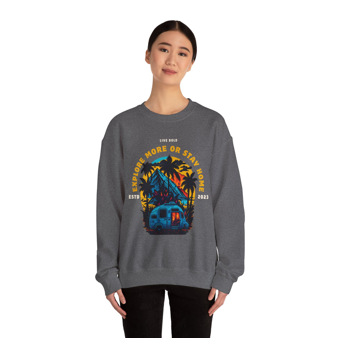 Explore more or Stay Home Sweatshirt - Adventure Awaits