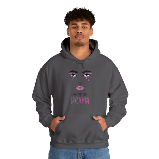 No Time For Drama Unisex Hoodie - Wave Fusions