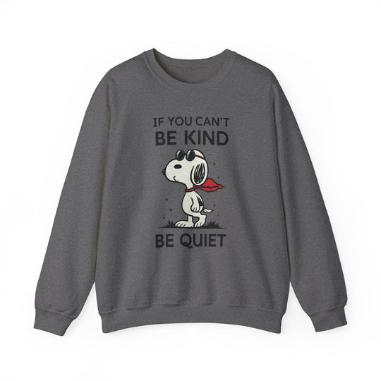 Silent Wisdom Dog Sweatshirt - If You Can't Be Kind Be Quiet