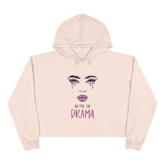 No Time For Drama Crop Hoodie - Wave Fusions