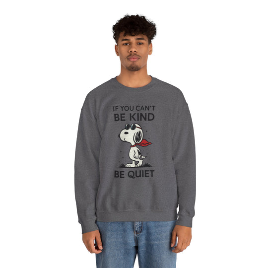 Silent Wisdom Dog Sweatshirt - If You Can't Be Kind Be Quiet