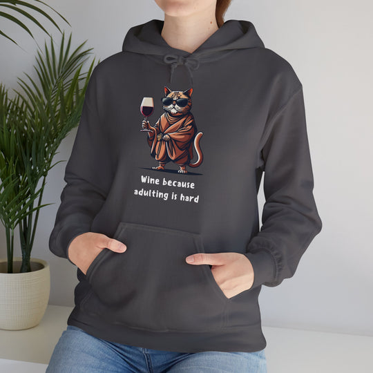 Wine Because Adulting Is Hard  Cat Hoodie - Relaxation Series