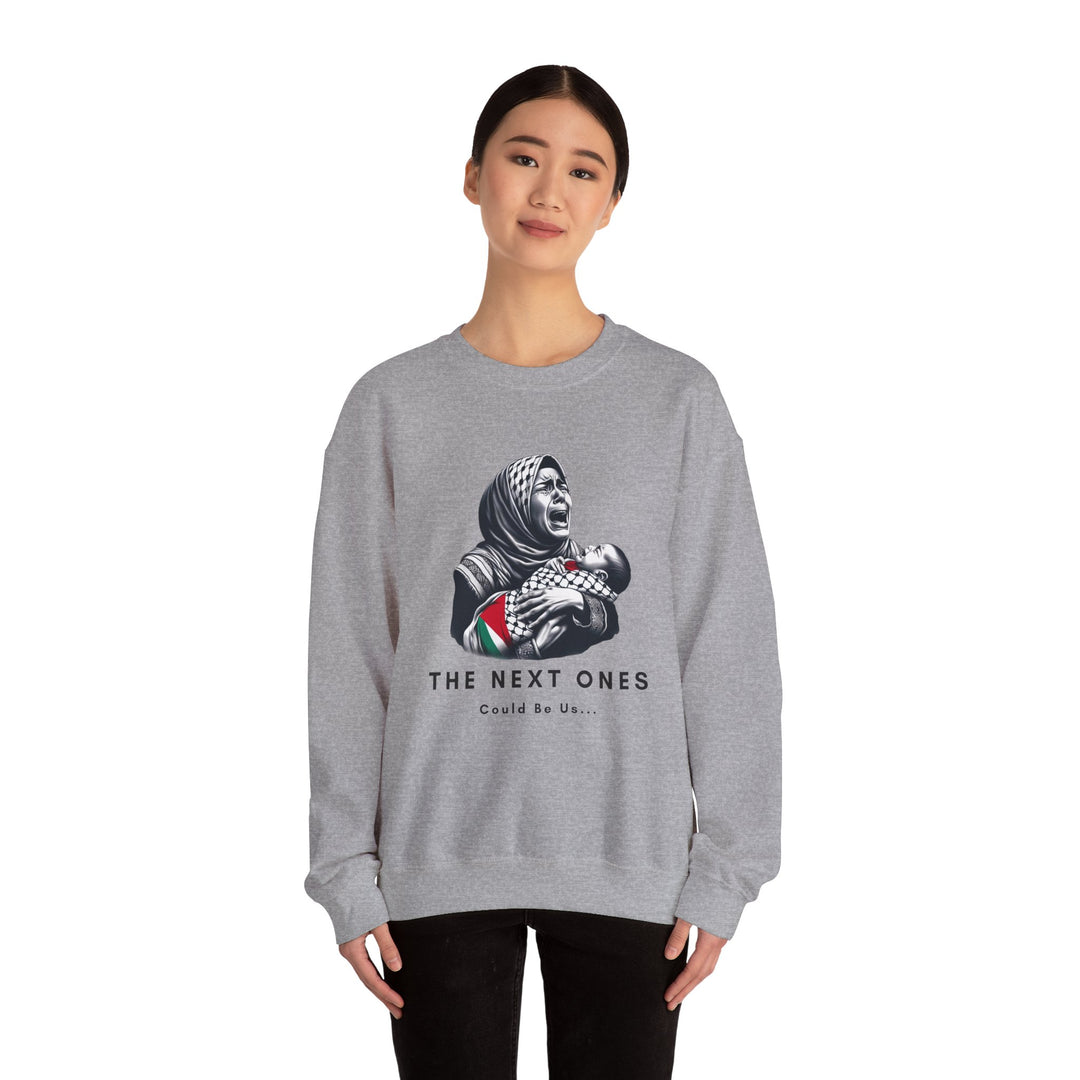 The Next Ones Could Be Us Sweatshirt